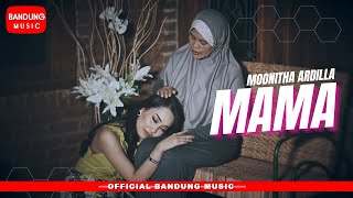 Download lagu MAMA - MOONITHA ARDILLA [ Bandung Music] mp3