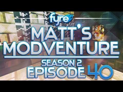 Minecraft : Matt's Modventure - S2 : Episode 40