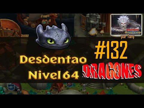 Dragones, el Resurgir de Mema "Cap. 132 - Desdentao al nivel 64" por Tony