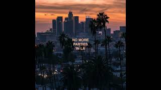 No More Parties in LA (Extended) - Kanye West, Kendrick Lamar, Freddie Gibbs