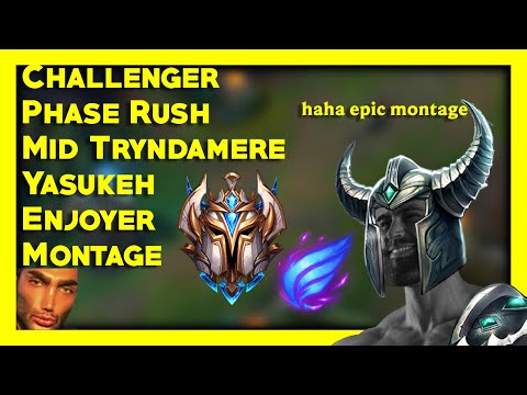 Challenger Phase Rush Mid Tryndamere Yasukeh Montage