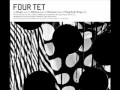 Four Tet - Ribbons - LSFTD Four Tet - Ribbons