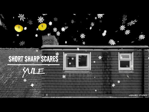 Short Sharp Scares: Yule