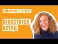 Comment devenir Directrice Retail ? (par Valérie Duret) | Merci Bobby