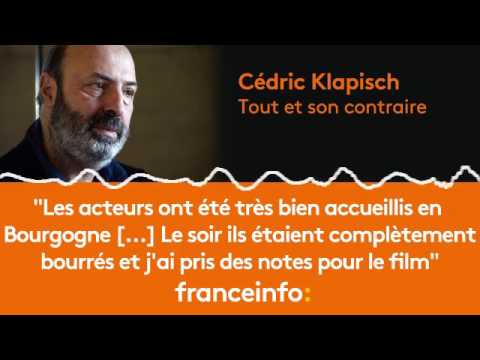 Cédric Klapisch :"Le soir les acteurs étaient bourrés et j'ai pris de notes pour le film"