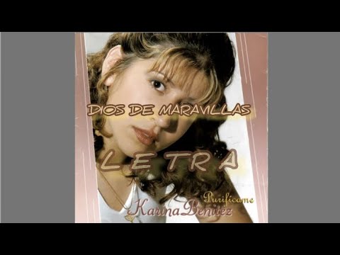 Dios de maravillas - Karina Benítez (letra)