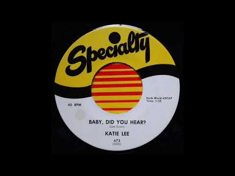 Katie Lee - Baby, Did You Hear? - Specialty 45 [popcorn exotica blues]