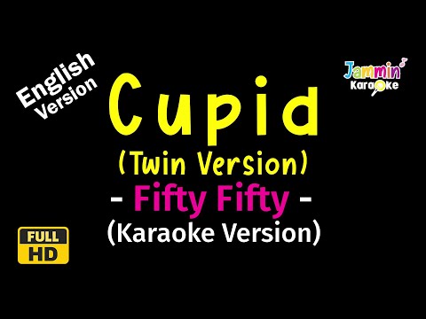 Cupid - Fifty Fifty (Twin Ver.) (Karaoke Version)