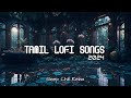Tamil Lofi 2024 Chill Sleep Relax