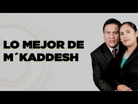 Lo Mejor De M´kaddesh