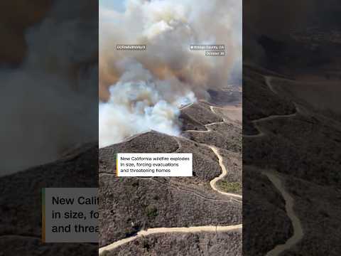 New California wildfire explodes in size, forcing evacuations and threatening homes