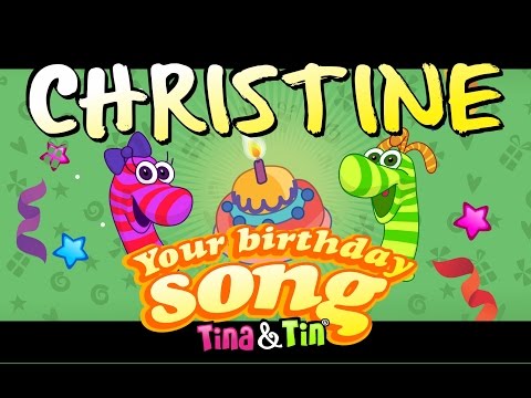 Tina & Tin Happy Birthday CHRISTINE (Personalized Songs For Kids) #PersonalizedSongs