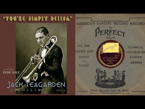 1930, You're Simply Delish, Chances Are, Jack Teagarden Orch. Fats Waller, Eddie Gale voc, HD 78rpm
