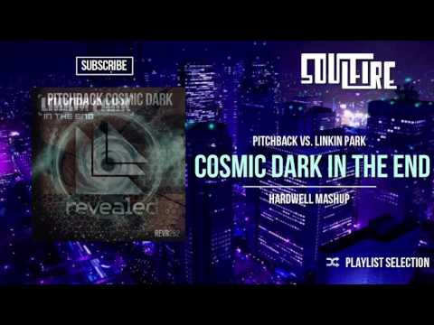 Pitchback vs. Linkin Park - Cosmic Dark In The End (Hardwell Mashup)