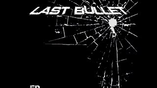Last Bullet - Rock 'Til We Die