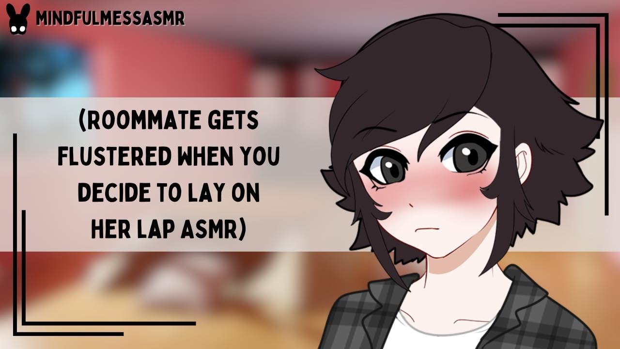 What's Going On? (Roommate Confession ASMR)