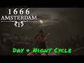 1666: Amsterdam — Day & Night Cycle