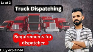 Truck dispatching course Lec--3 | Requirements for dispatcher | earn money online | profit diaries