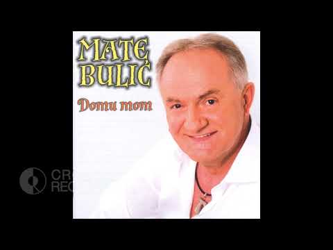MATE BULIĆ - DOMU MOM