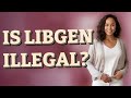 Is Libgen illegal?