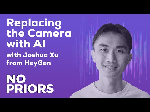 No Priors Ep. 69 | With HeyGen CEO and Co-Founder Joshua Xu