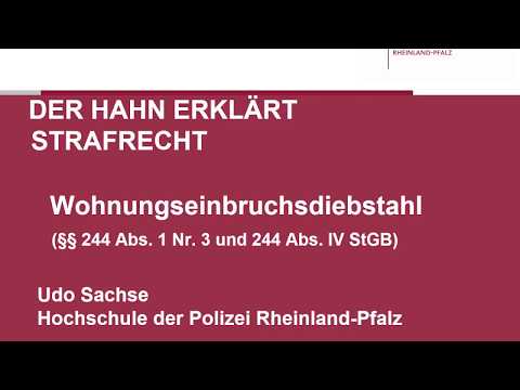 Der Hahn erklärt Strafrecht - § 244 I Nr. 3, IV StGB Wohnungseinbruchsdiebstahl