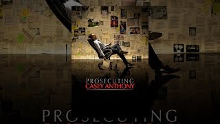 Prosecuting Casey Anthony