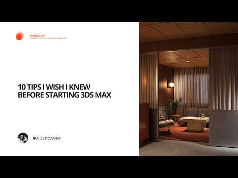 10 Tips I Wish I Knew Before Starting 3ds Max
