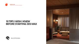  10 Tips I Wish I Knew Before Starting 3ds Max