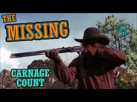 The Missing (2003) Carnage Count