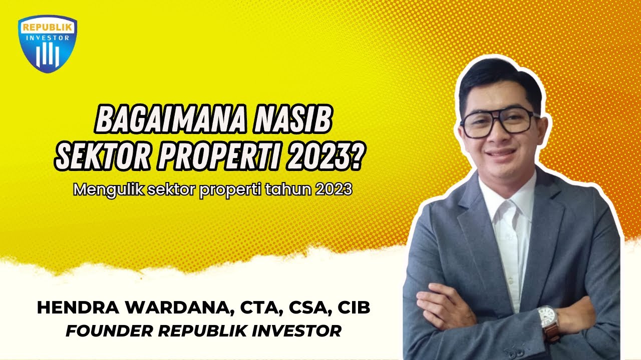 Prospek Sektor properti 2024. Apakah Masih Menarik??