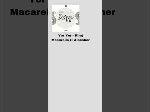Yor Yor - King Macarella & Aleesher