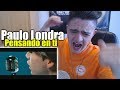 Paulo Londra - Solo Pienso en Ti ft. De La Ghetto, Justin Quiles (REACCIÓN) Paulo Londra - Solo Pienso en Ti ft. De La Ghetto, Justin Quiles (REACCIÓN)