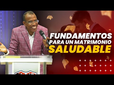 FUNDAMENTOS PARA UN MATRIMONIO SALUDABLE | PASTOR ERNESTO CUEVAS | @pastorernestocuevasoficial
