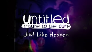 Untitled -  Just Like Heaven - Live (The Cure Tribute)