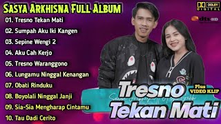 Download lagu Tresno Tekan Mati - Sasya Arkhisna ft.Arya Galih Full Album | Dangdut Koplo Terbaru | Sepine Wengi mp3
