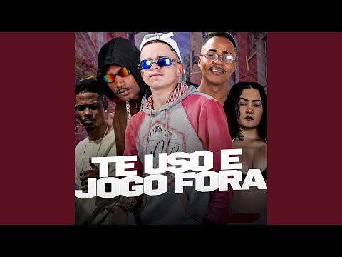 Te Uso e Jogo Fora