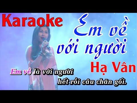 Karaoke Em Về Với Người Tone Nữ - Hạ Vân | Nhạc Vàng Bolero Karaoke