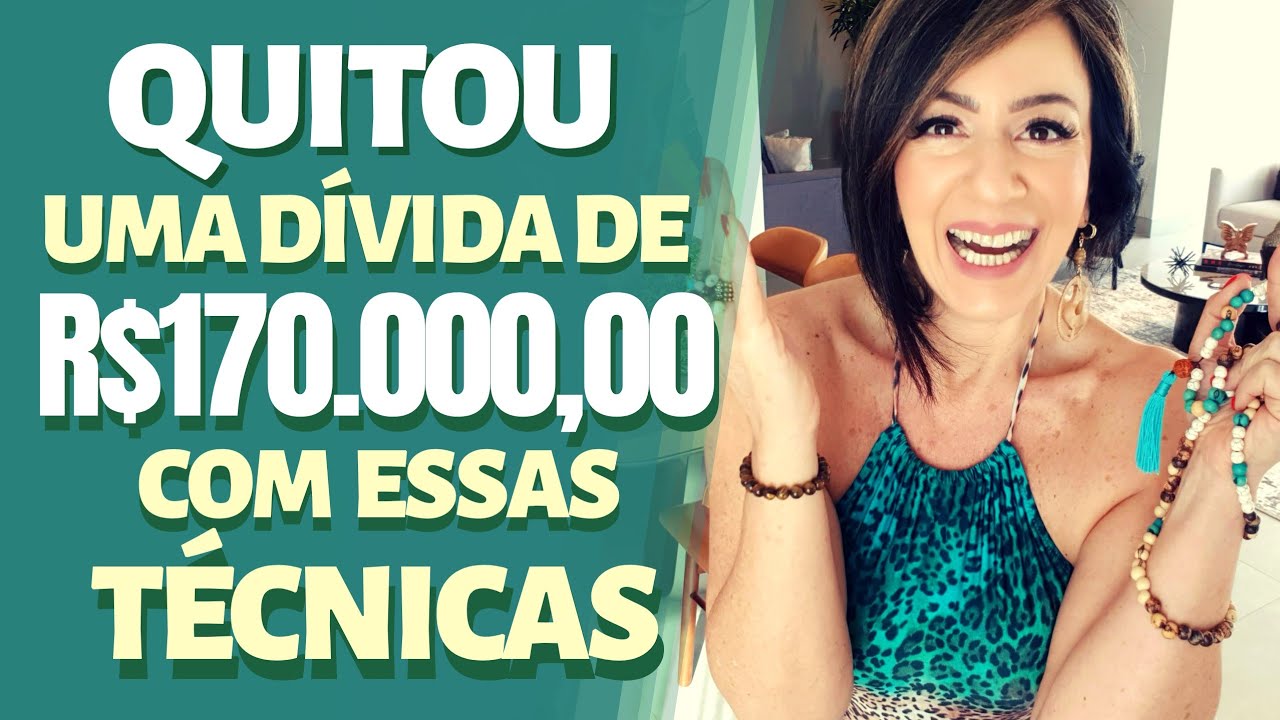 QUITOU UMA DÍVIDA DE R$170.000,00 COM ESSAS TÉCNICAS