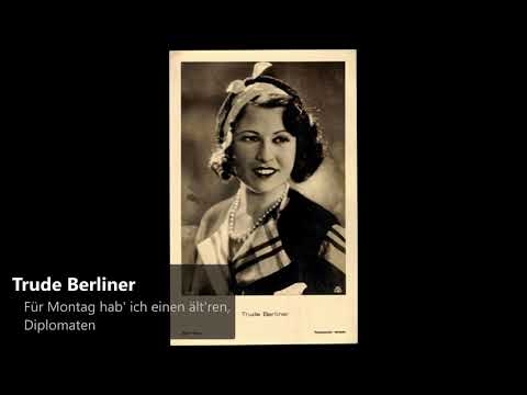 Trude Berliner - Für Montag hab ich einen ältren Diplomaten