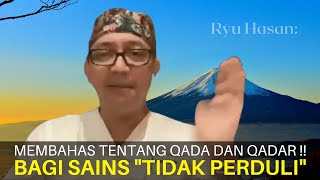 Download lagu Ryu Hasan - Bagaimana Qada & Qadar? Untuk Sains 'TIDAK PERDULI' Sih ... mp3