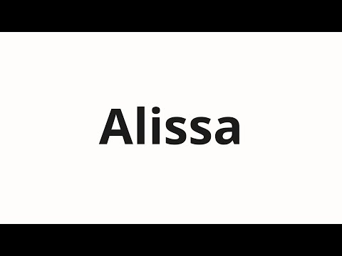 How to pronounce Alissa