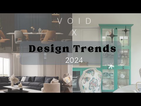 UPCOMING INTERIOR DESIGN TRENDS IN 2024 | VOID | #designtrends #interiordesigntrends #interiors