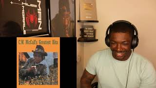 C.W McCall- Four Wheel Wheel Drive *REACTION*