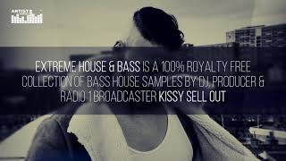 Kissy Sell Out Extreme House & Bass - House Samples - Loopmasters Artist Series
