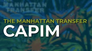 The Manhattan Transfer - Capim (Official Audio)