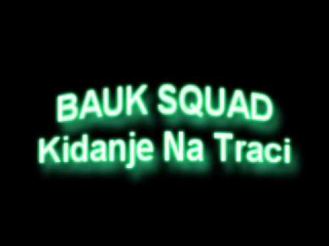 Bauk Squad - Kidanje na traci