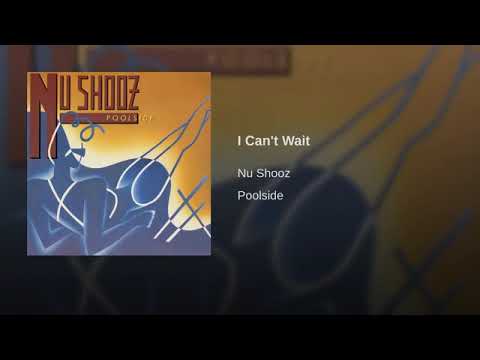 I Can't Wait · Nu Shooz