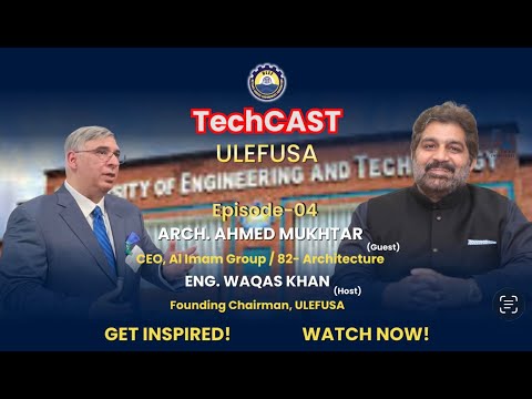 ULEFUSA TECHCAST - Episode 4 | Arch. Ahmed Mukhtar | CEO Al Imam Group