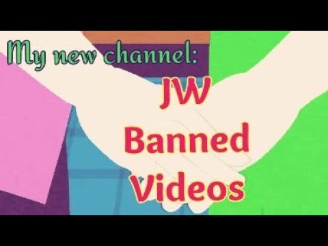 The Videos Watchtower Ban. YOU CAN HELP. 👍 ♡